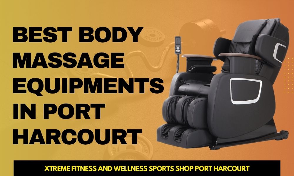body massaging equipments in Port Harcourt